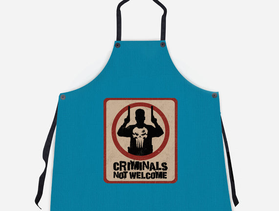 Criminals Not Welcome