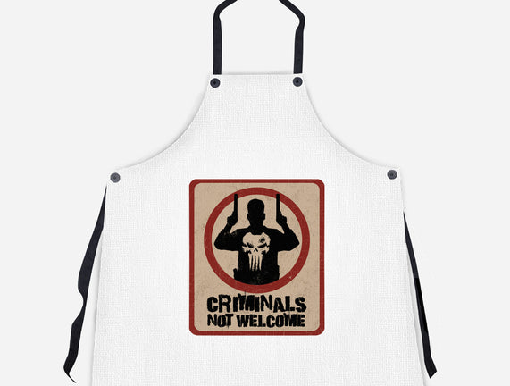 Criminals Not Welcome