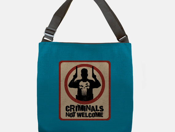 Criminals Not Welcome