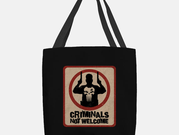 Criminals Not Welcome