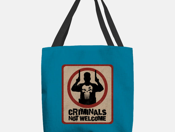 Criminals Not Welcome