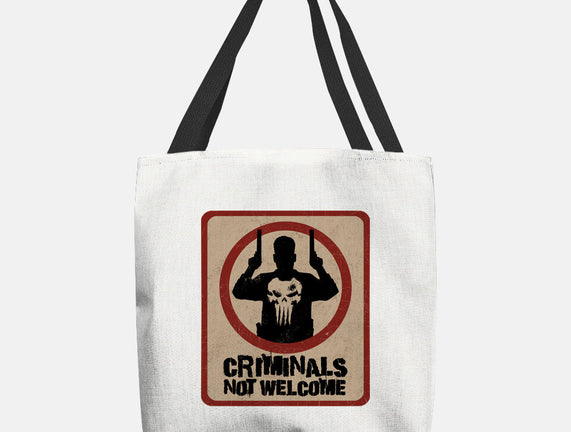 Criminals Not Welcome