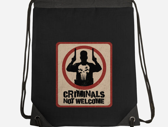Criminals Not Welcome
