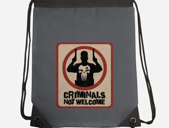 Criminals Not Welcome