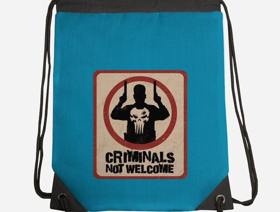 Criminals Not Welcome