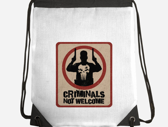 Criminals Not Welcome
