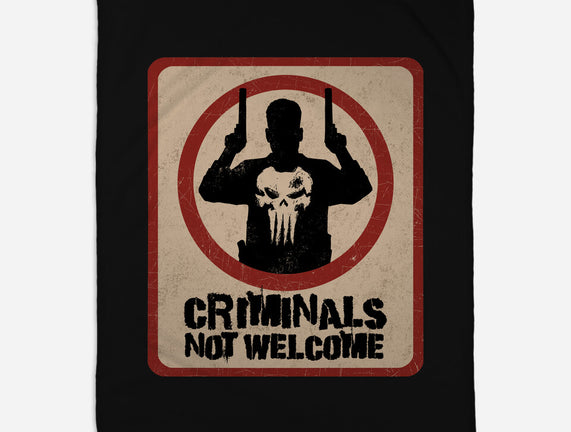 Criminals Not Welcome