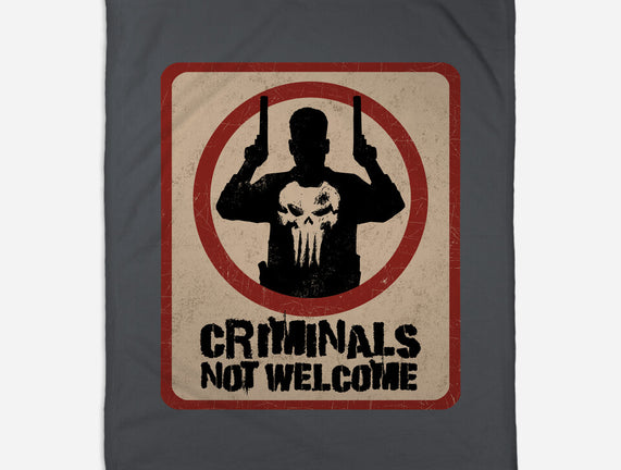 Criminals Not Welcome