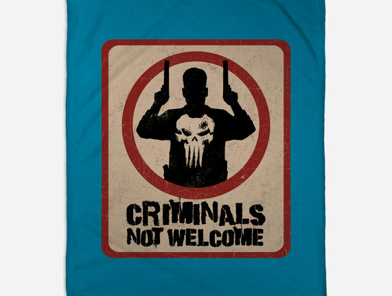 Criminals Not Welcome