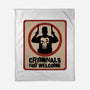 Criminals Not Welcome-None-Fleece-Blanket-spoilerinc