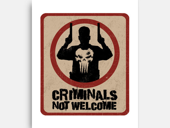 Criminals Not Welcome