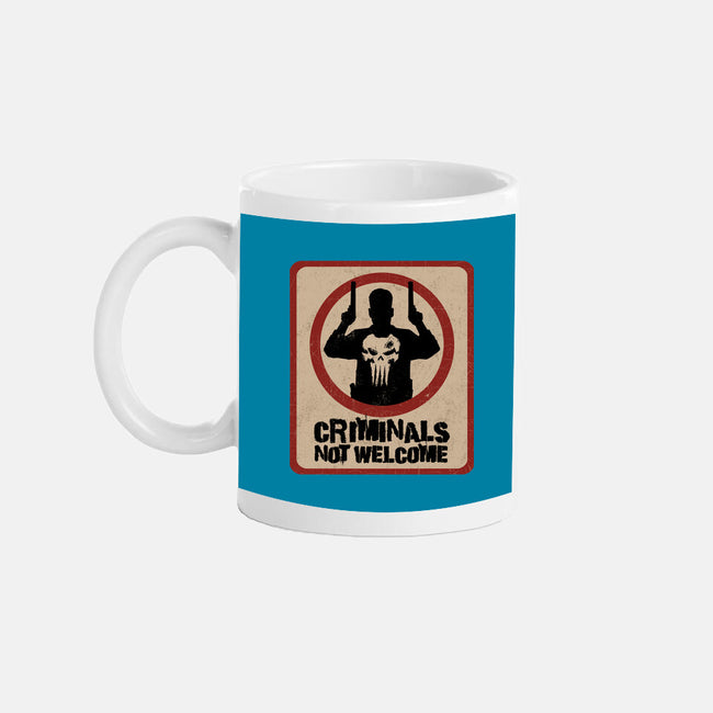 Criminals Not Welcome-None-Mug-Drinkware-spoilerinc