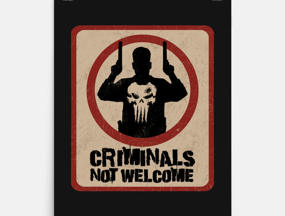 Criminals Not Welcome