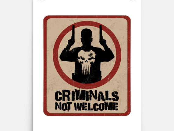 Criminals Not Welcome