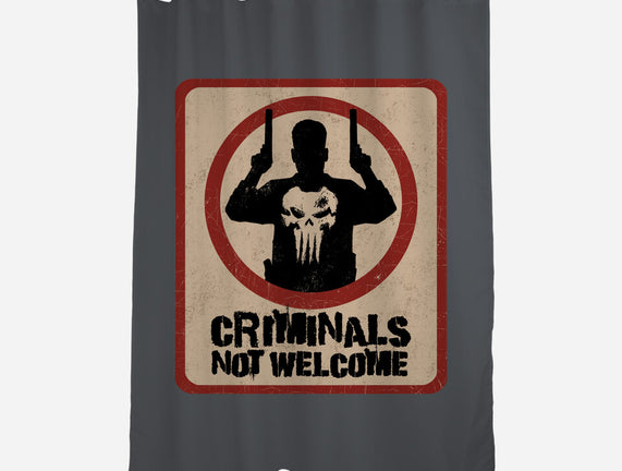 Criminals Not Welcome