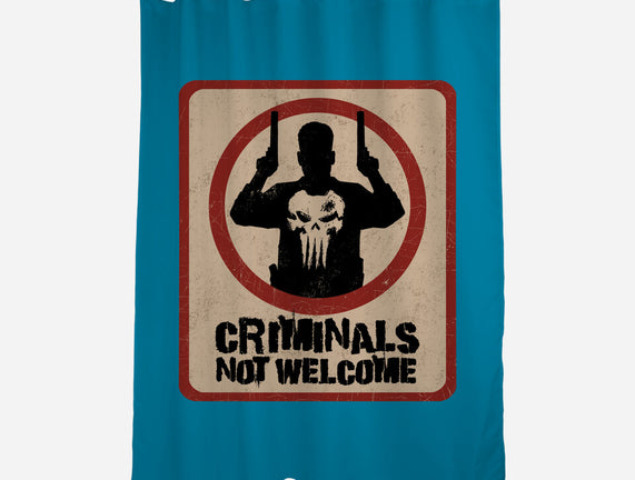 Criminals Not Welcome