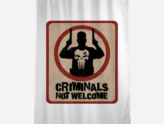Criminals Not Welcome