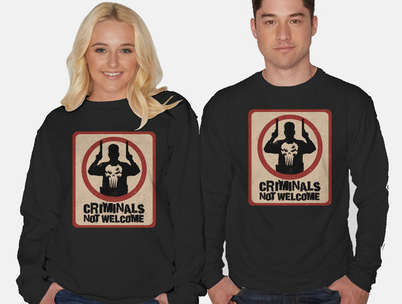 Criminals Not Welcome