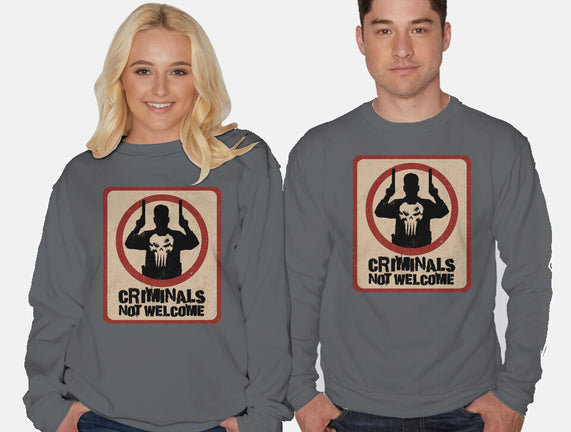 Criminals Not Welcome