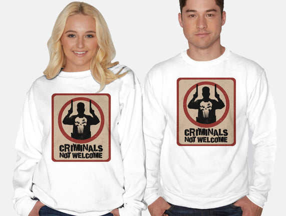 Criminals Not Welcome