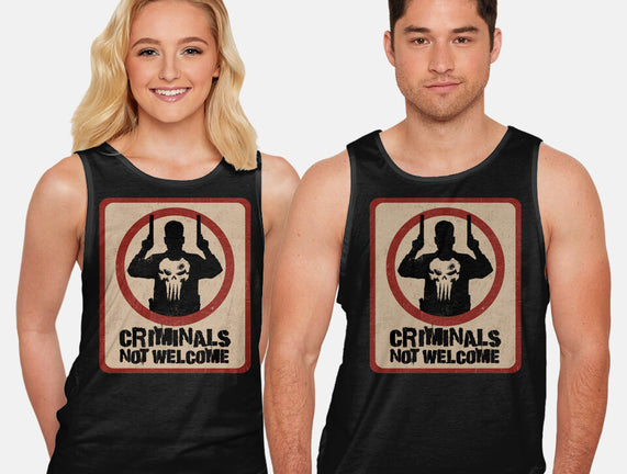 Criminals Not Welcome