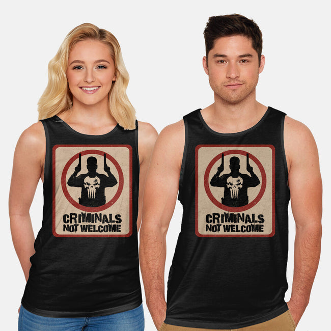 Criminals Not Welcome-Unisex-Basic-Tank-spoilerinc