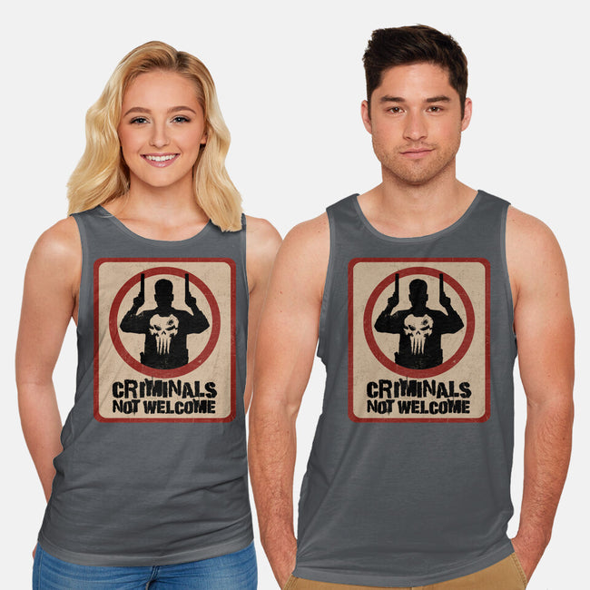 Criminals Not Welcome-Unisex-Basic-Tank-spoilerinc