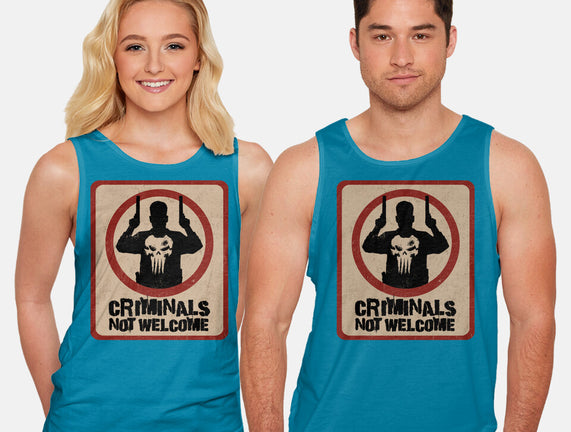Criminals Not Welcome