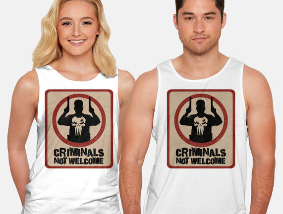 Criminals Not Welcome