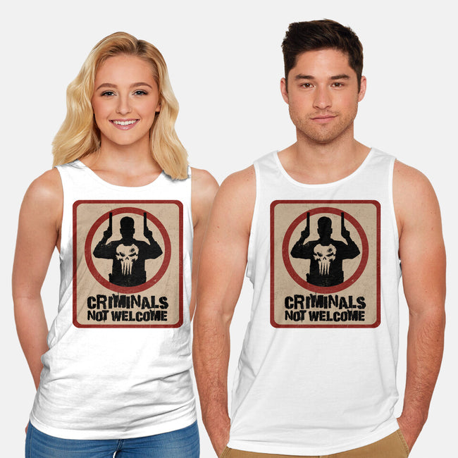 Criminals Not Welcome-Unisex-Basic-Tank-spoilerinc