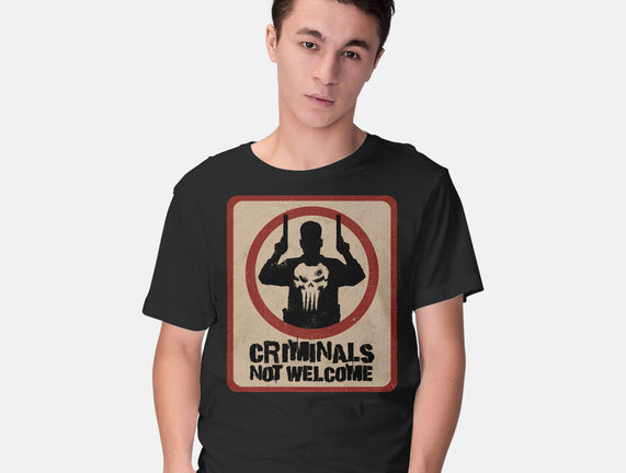Criminals Not Welcome