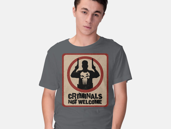 Criminals Not Welcome
