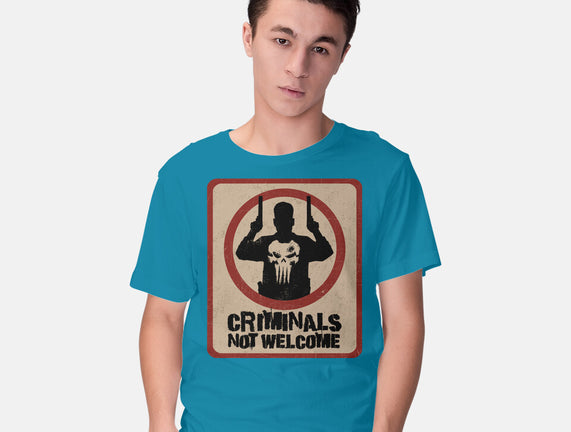 Criminals Not Welcome