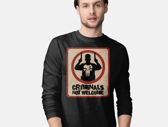Criminals Not Welcome