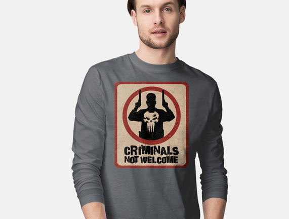 Criminals Not Welcome