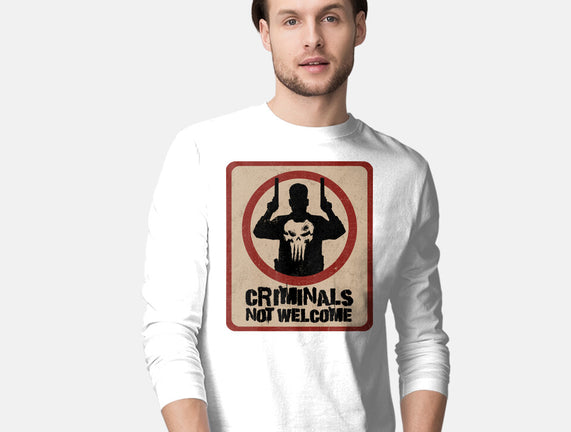 Criminals Not Welcome