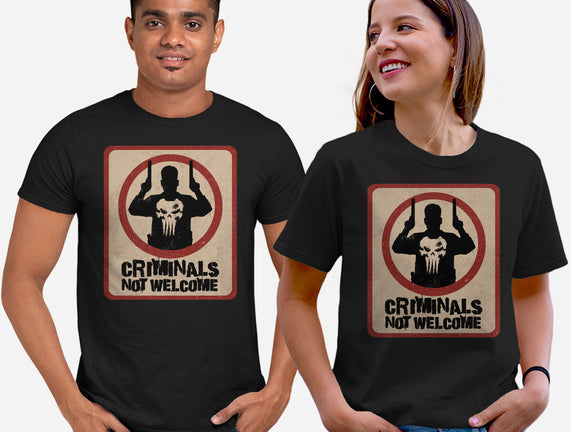 Criminals Not Welcome