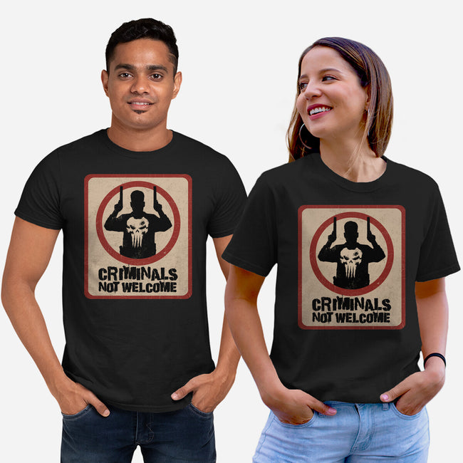 Criminals Not Welcome-Unisex-Basic-Tee-spoilerinc