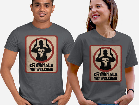 Criminals Not Welcome