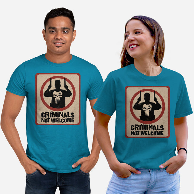 Criminals Not Welcome-Unisex-Basic-Tee-spoilerinc