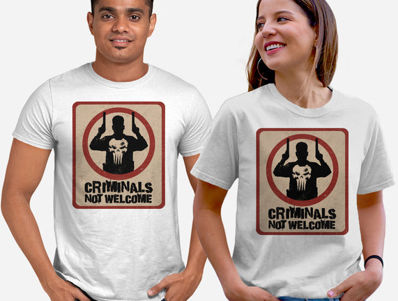 Criminals Not Welcome
