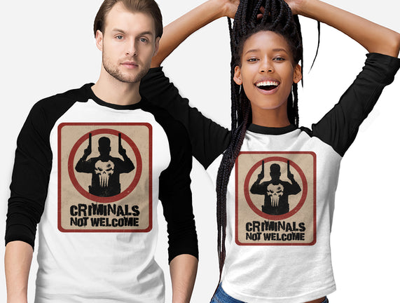 Criminals Not Welcome