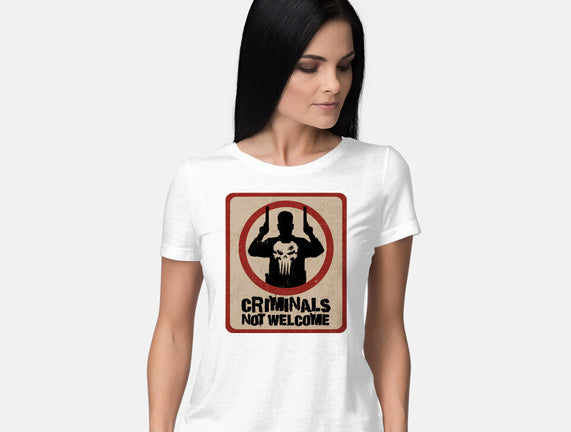 Criminals Not Welcome