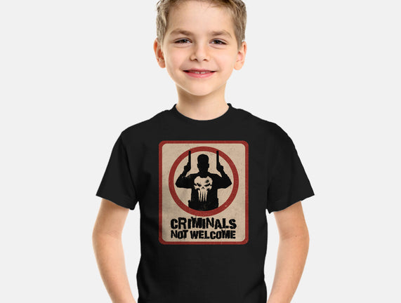 Criminals Not Welcome