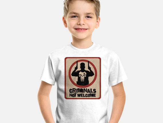 Criminals Not Welcome