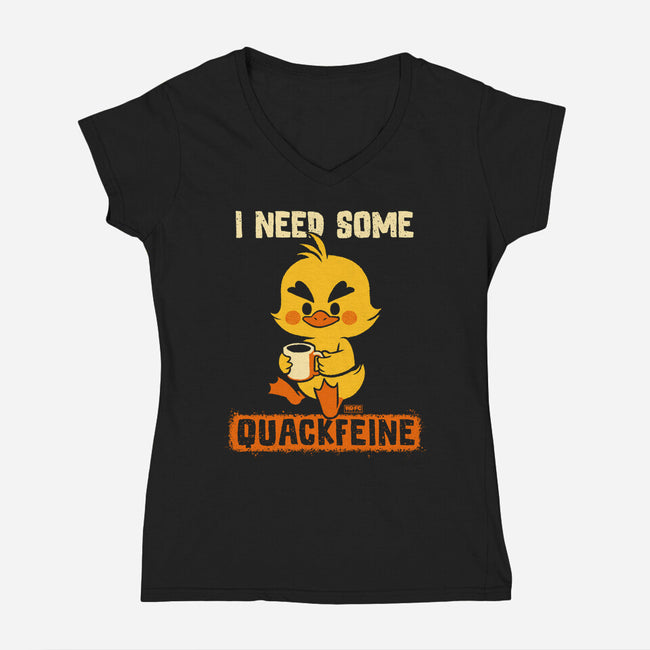 I Need Quackfeine-Womens-V-Neck-Tee-worlddominationforcats