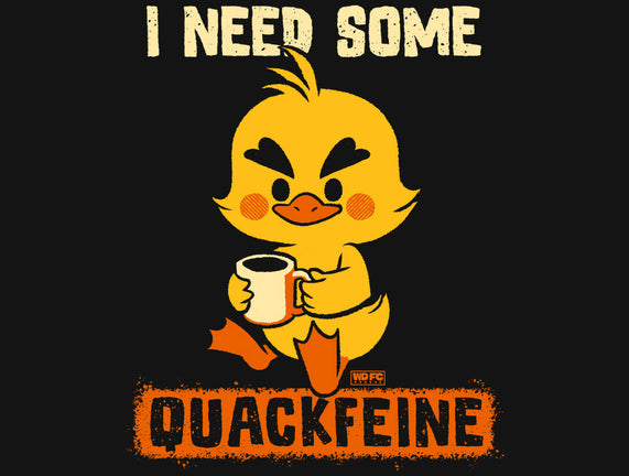 I Need Quackfeine