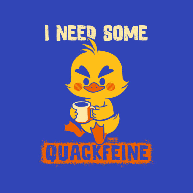 I Need Quackfeine-None-Matte-Poster-worlddominationforcats