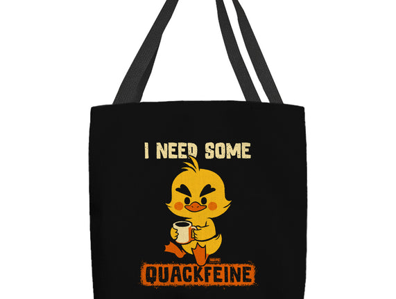 I Need Quackfeine
