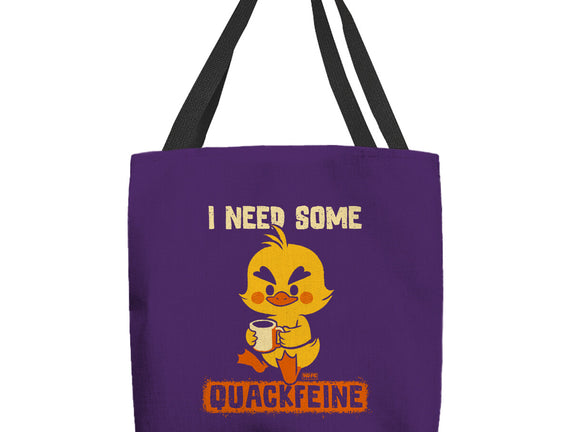 I Need Quackfeine